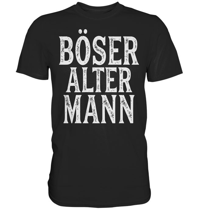Böser alter Mann - T-Shirt Spruch 5XL