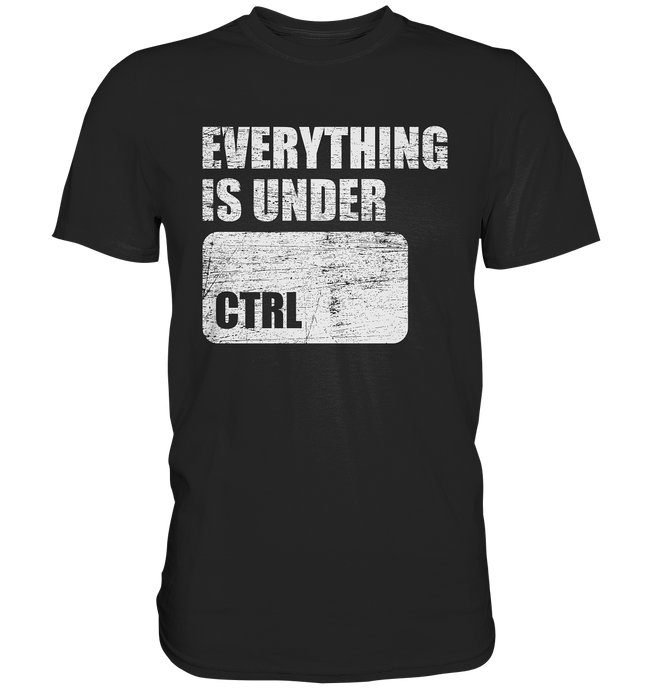Under Control Nerd IT  - T-Shirt