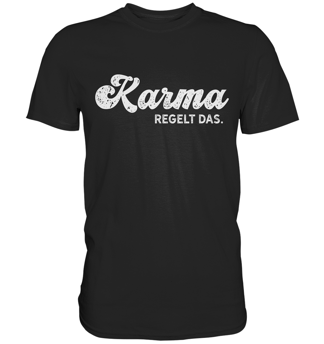 Karma regelt das - T-Shirt Spruch