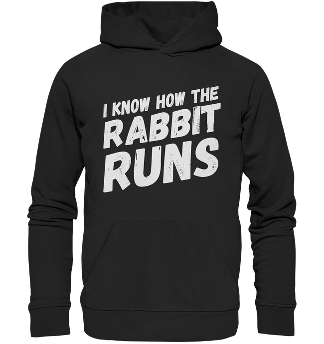 I KNOW HOW THE RABBIT RUNS - Hoodie