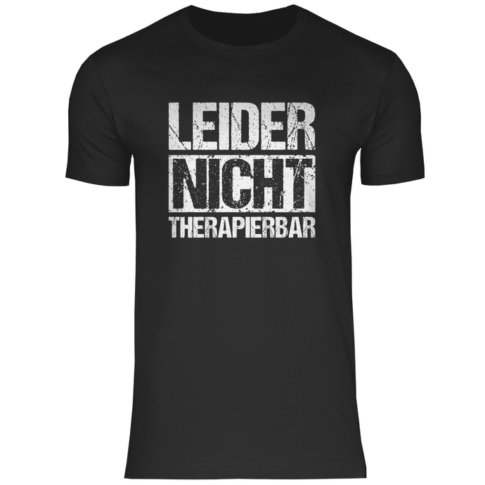 NICHT THERAPIERBAR - T-Shirt