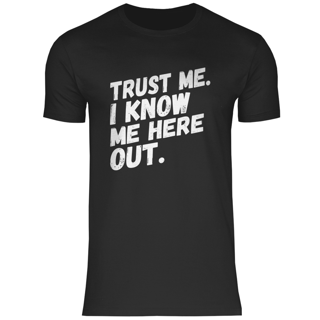 TRUST ME - DENGLISCH SPRÜCHE SHIRT