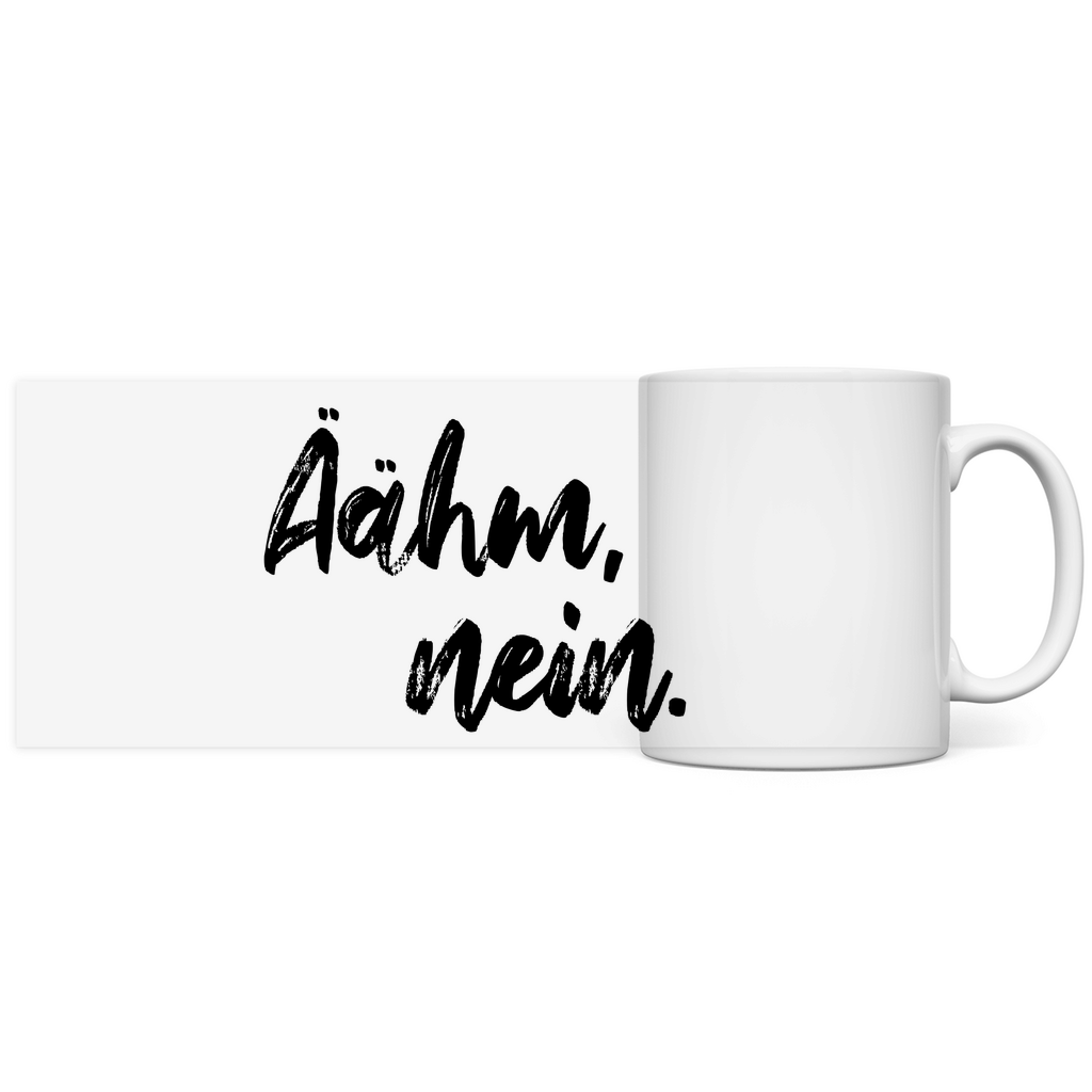 Äähm Nein - Sarkasmus Spruch Tasse Kaffeebecher