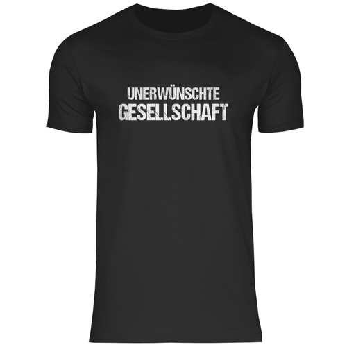 UNERWÜNSCHTE GESELLSCHAFT - T-Shirt