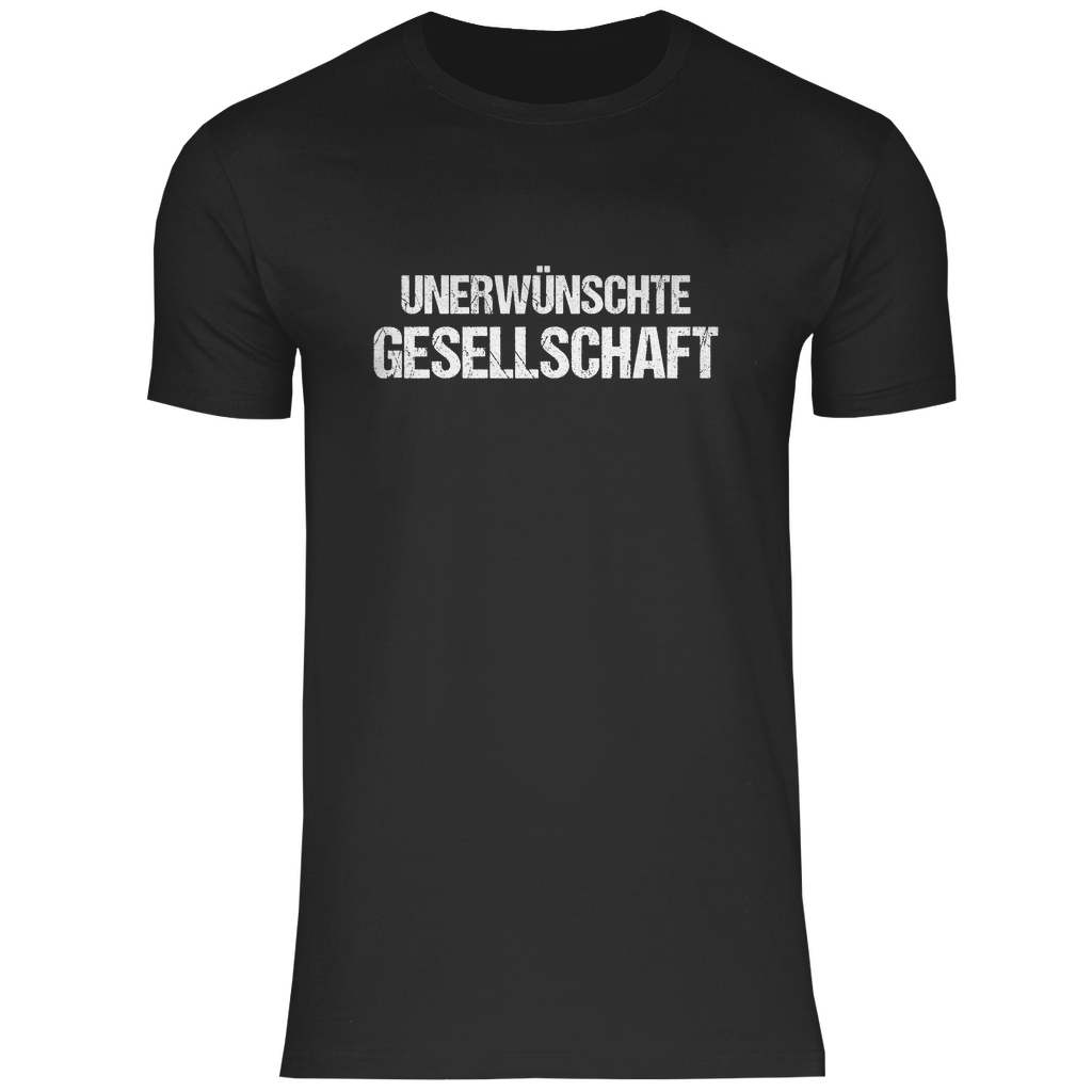 UNERWÜNSCHTE GESELLSCHAFT - T-Shirt