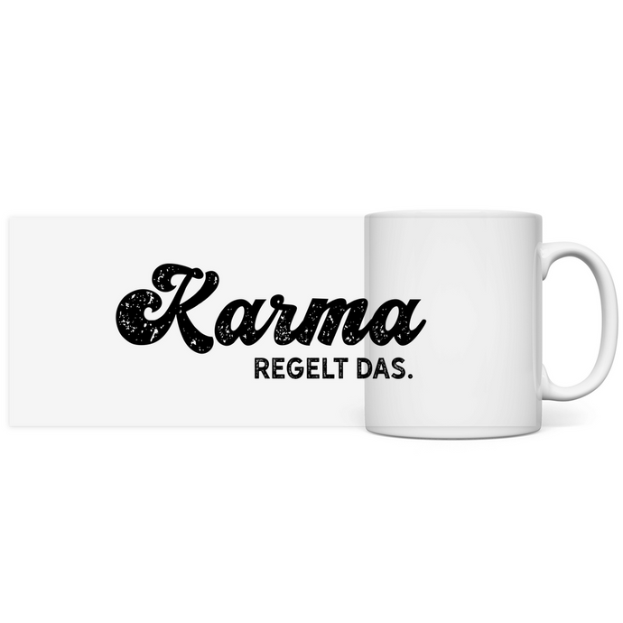 Karma regelt das - Sarkasmus Spruch Tasse Kaffeebecher