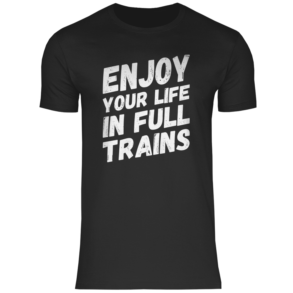 FULL TRAINS - DENGLISCH SPRÜCHE SHIRT