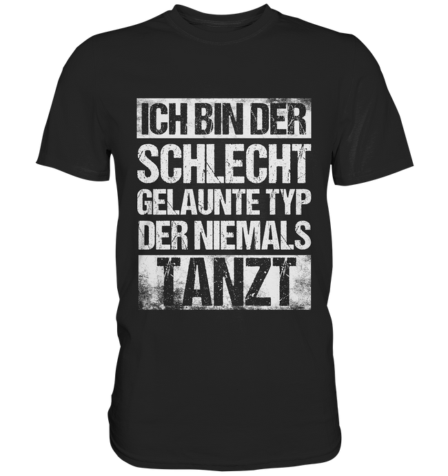 Schlecht gelaunter Typ - T-Shirt Spruch 5XL