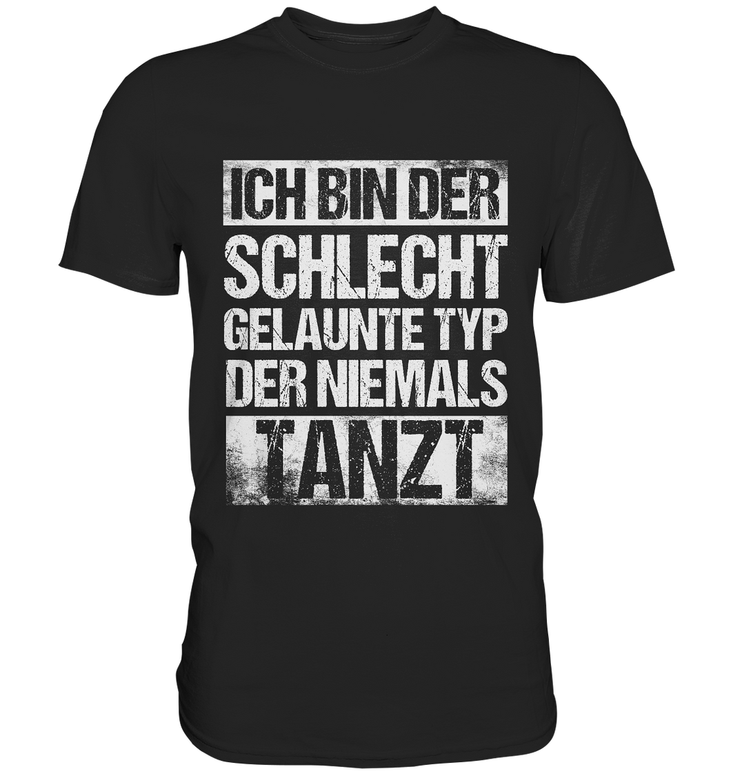 Schlecht gelaunter Typ - T-Shirt Spruch 5XL